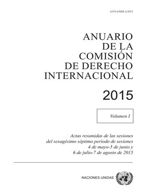 cover image of Anuario de la Comisión de Derecho Internacional 2015, Volume I
